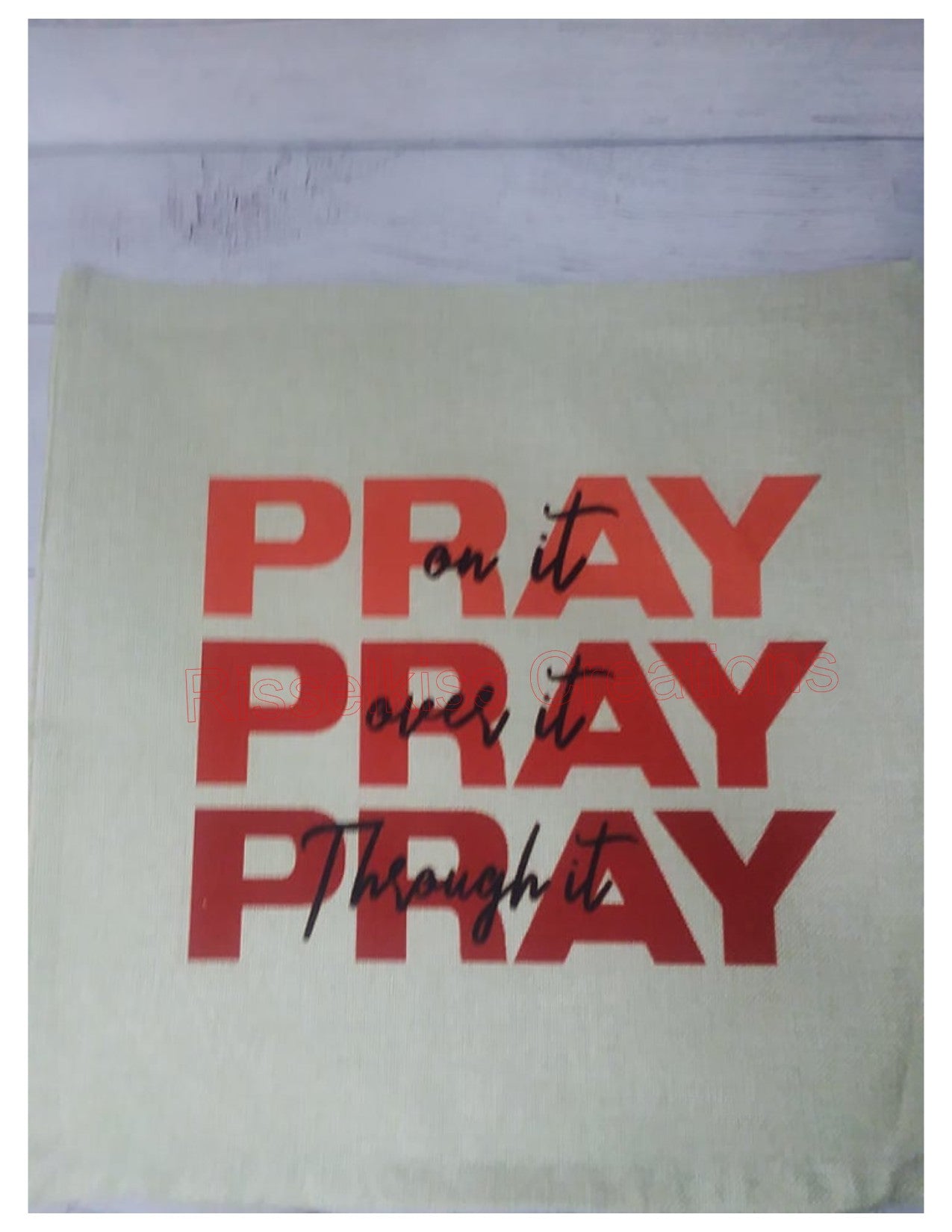 Pray On It, Over It, Through It Pillow Cover